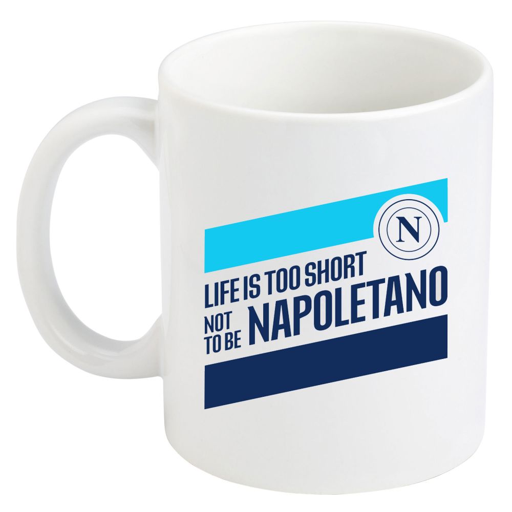 TAZZA IN CERAMICA INTERNO BIANCO SCRITTA LIFE IS TO SHORT NOT TO BE NAPO